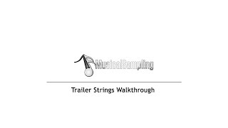 Trailer Strings Walkthrough