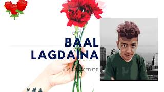 ACCENT B.- Baal Lagdaina