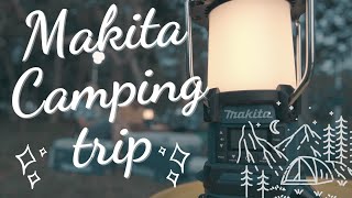 Chuyến Camping thật Chill cùng Makita!