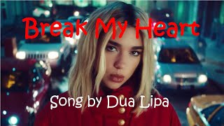 Break My Heart (lyrics) - Dua Lipa