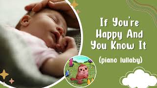 If You're Happy and You Know It | Insttrumental Lullaby for Baby