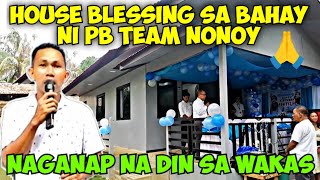 HOUSE BLESSING SA BAHAY NI PB TEAM NONOY, NAGANAP NA