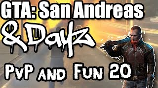 GTA: San Andreas -- DayZ Mod | PvP/Fun 20 (MTA)