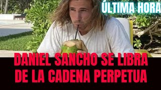 Daniel Sancho se libra de la cadena perpetua