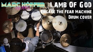 Lamb of God - Engage The Fear Mashine // Drum Cover