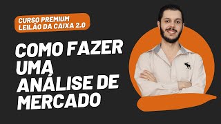 AULA 2.7 - COMO FAZER UMA ANÁLISE DE MERCADO [CURSO PREMIUM LEILÃO DA CAIXA 2.0]