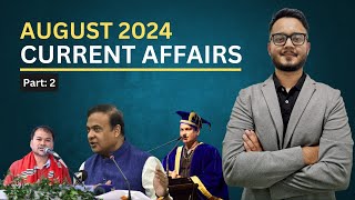 Part: 2 | August 2024 Monthly Current Affairs | ADRE | Assam Police | APSC Prelims | TET | Assam