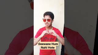 Deewane Ham Nahi Hote [ Kaif Khan ] #shortsupport  #shorts