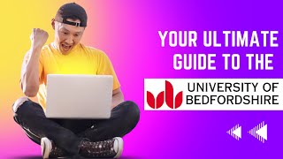 Your Ultimate Guide to the University of Bedfordshire | Everything You Need to Know