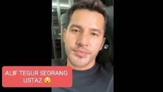 alif syukri sanggat marah dengan seorang ustaz.. siapakah dia?