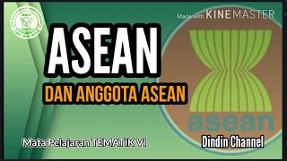 ASEAN DAN ANGGOTA ASEAN