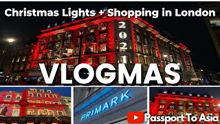 VLOGMAS Day 1 | London Christmas Lights + Shopping at Primark