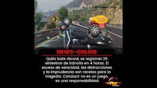 📢#NewsOnline📰 - #Ecuador🇪🇨 ▶️ #Quito bate récord, se registran 25 siniestros de tránsito en 4 horas.