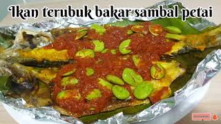 Resepi Ikan Terubuk Bakar Sambal Petai yang mengiurkan!