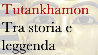 Tutankhamon. La storia e la leggenda - Col prof. Francesco Tiradritti