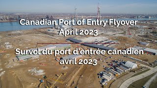 Canadian Port of Entry Flyover  - April 2023 | Survol du port d’entrée canadien - avril 2023