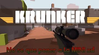 SI MATO A DOMPA LOMPAR SE ACABA EL VIDEO / KRUNKER.IO