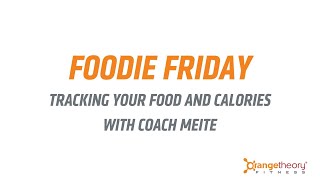 Tracking Your Food and Calories with Orangetheory Coach Meite