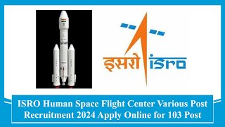 ISRO Human Space Flight Center Various Post Recruitment 2024 Apply Online #isro #recruitment #jobs