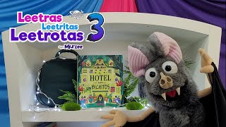 Leetras Leetritas Leetrotas con Miurzee 3 - "El Hotel para Bichitos"