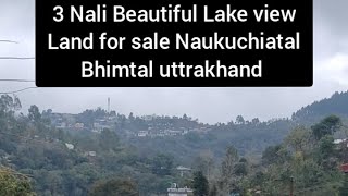 🙏3Nali Lake view land For sale Near naukuchiatal Bhimtal Nainital district uttrakhand 🏡