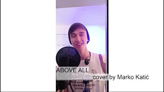 Above All - Cover by Marko Katić