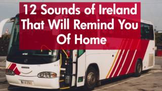 12 Sounds of Ireland That Will Remind You of Home