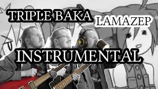 [Instrumental] Triple Baka [LamazeP] Band Cover