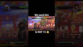 KIM IS MAD AT SNK BECAUSE HE IS NOT IN KOF XV😅 #shorts #kofxv