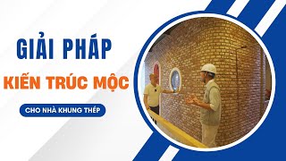 Làm Nhà Thép Tham Khảo Ngay Giải Pháp Kiến Trúc Mộc Này Bạn Nhé I Nhà Thép Kisato