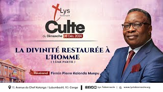 Culte du Dimanche 08 Déc. 2024 | LA DIVINITÉ RESTAURÉE À L'HOMME (3ème Partie).