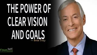 The POWER of Clear Vision and Goals - Motivation 2024 - Brian Tracy