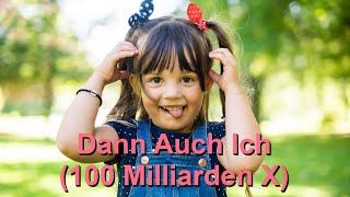 Dann Auch Ich - 100 Milliarden X (So Will I - 100 Billion X) - Karaoke Altsaxophon Instrumental V1