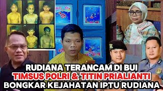 KASUS VINA TUTUP! RUDIANA T3RANC4M DIBUI SAMPAI M4TI, TIMSUS POLRI & TITIN BONGKAR K3J4H4T4N RUDIANA