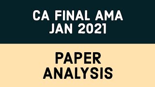 CA FINAL AMA OLD JAN 2021 PAPER ANALYSIS | CA FINAL COSTING PAPER ANALYSIS