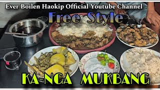 FREE STYLE  || KA-NGA  MUKBANG || Bu Nehkhom na ||