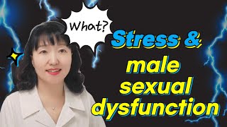 [Sex & Xes] Stress and male sexual dysfunction