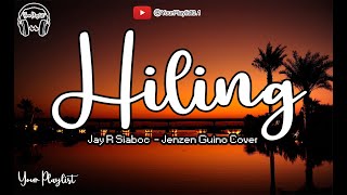 HILING - Jay R Siaboc (Jenzen Guino Cover)