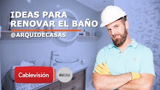 CONSEJOS para REMODELAR el baño | T1: Baños y Cocinas | Cap 6