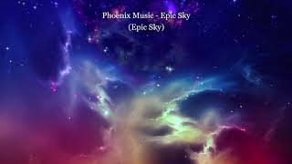 Phoenix Music - Epic Sky