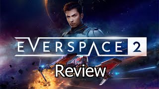 Everspace 2 Review - Space Adventure at It's Finest