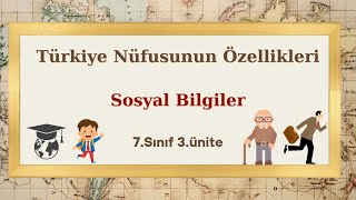 18-) 7.Sınıf Sosyal Bilgiler 3.Ünite Türkiye'nin Nüfusunun Özellikleri