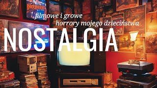 Nostalgia. Filmowe i growe horrory mojego dzieciństwa