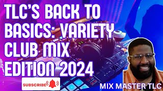 TLC's Back To Basics Variety Club Mix Edition 2024