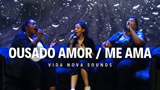 Ousado amor / Me ama | Vida Nova Sounds (Cover)