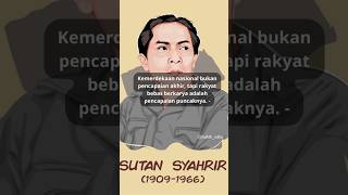 kata Sutan Syahrir tentang Kemerdekaan nasional bukan pencapaian akhir!!#kemerdekaanindonesia