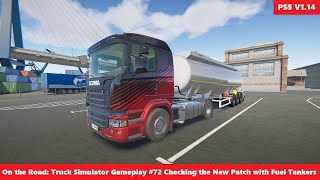 On The Road: Truck Simulator 1.14 Gameplay #72 Checking the New Patch with Fuel Tankers - PS5