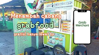 TUTORIAL MENAMBAH CABANG BARU GRABFOOD PENJUAL TERBARU 2024