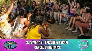 #Survivor46 - EPISODE 6 RECAP - CANCEL CHRISTMAS! | Strat Chat Podcast