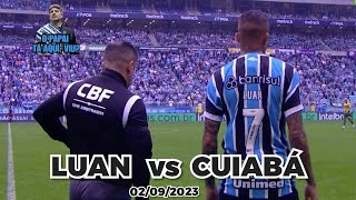 Luan vs Cuiabá | ele está de volta 🇪🇪